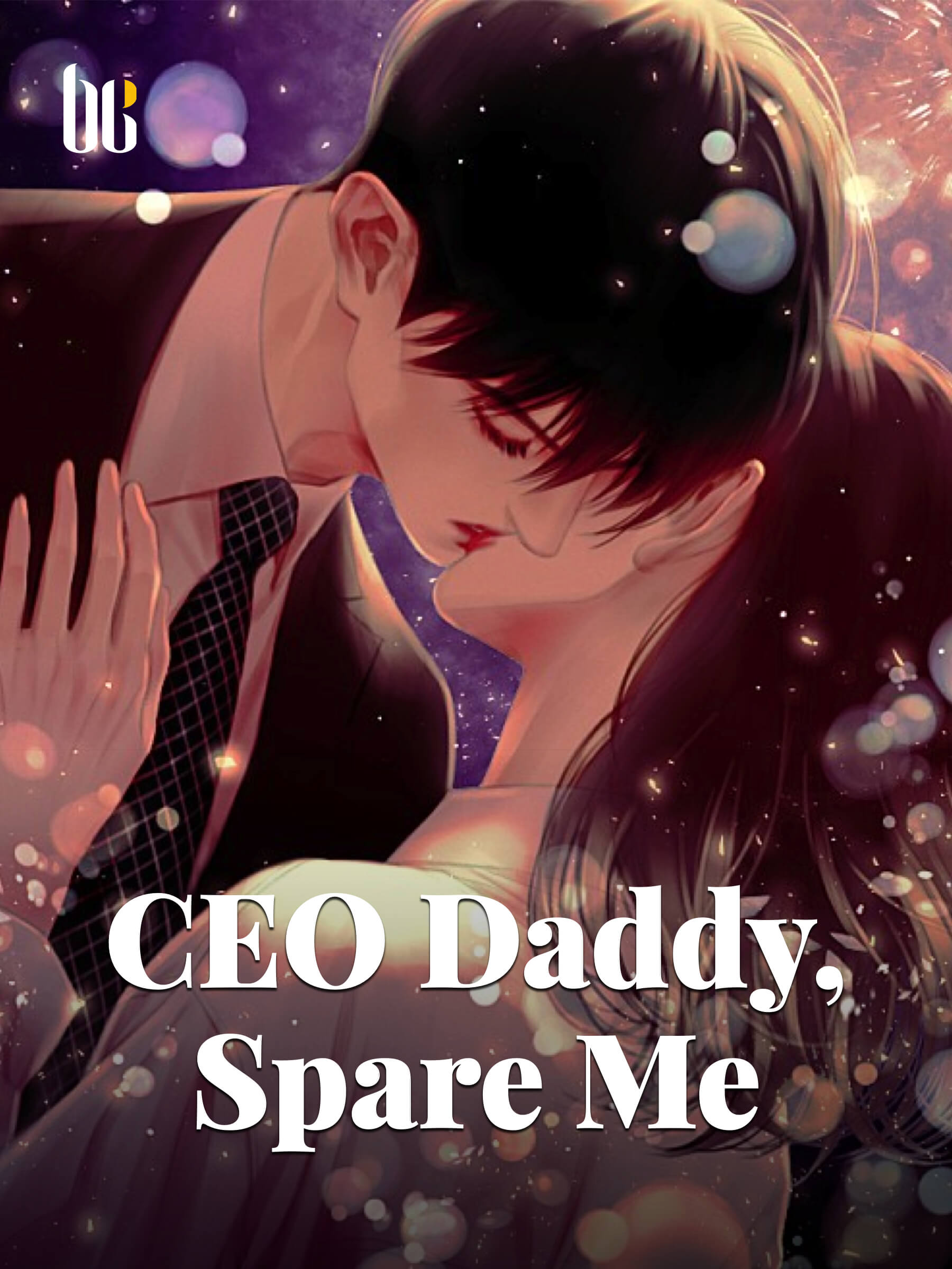 CEO Daddy, Spare Me Novel Full Story Book BabelNovel